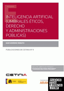 Inteligencia artificial (Umbrales éticos, Derecho y Administraciones Públicas) (Papel + e-book)