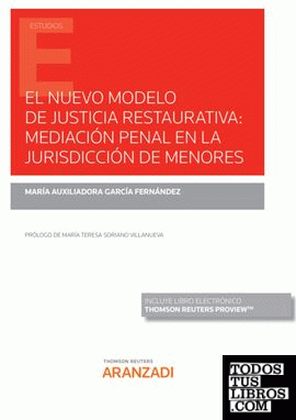 El nuevo modelo de justicia restaurativa: mediación penal en la jurisdicción de menores (Papel + e-book)