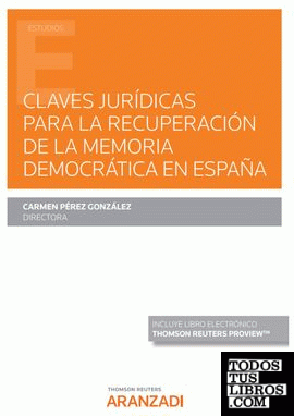 Claves jurídicas para la recuperación de la memoria democrática en España (Papel + e-book)