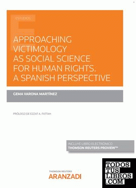 Approaching Victimology as social science for Human rights a Spanish perspective  (Papel + e-book)
