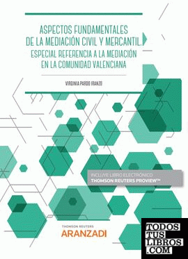 Aspectos fundamentales de la Mediación civil y mercantil. Especial referencia a la mediación en la Comunitat Valenciana (Papel + e-book)