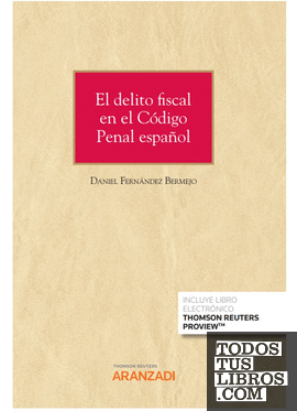 El delito fiscal en el Código Penal español (Papel + e-book)