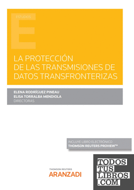 La protección de las transmisiones de datos transfronterizas (Papel + e-book)