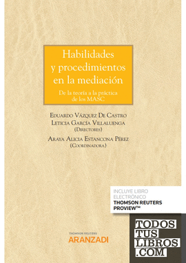 Habilidades y procedimientos en la mediación. De la teoría a la práctica de los MASC (Papel + e-book)