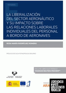 La liberalización del sector aeronáutico y su impacto sobre las relaciones laborales individuales del personal a bordo de aeronaves (Papel + e-book)
