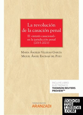 La revolución de la casación penal (2015-2021) (Papel + e-book)