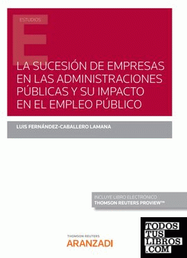 La sucesión de empresas en las Administraciones Públicas y su impacto en el empleo público (Papel + e-book)