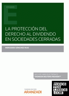 La protección del derecho al dividendo en sociedades cerradas (Papel + e-book)