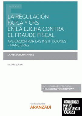 La regulación FATCA y CRS en la lucha contra el fraude fiscal (Papel + e-book)