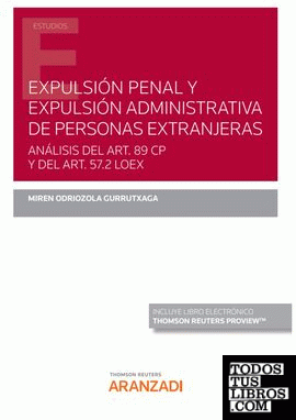Expulsión penal y expulsión administrativa de personas extranjeras. Análisis del art. 89 CP y del art. 57.2 LOEX (Papel + e-book)
