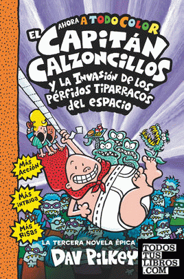 El Capitán Calzoncillos y los pérfidos tiparracos del espacio