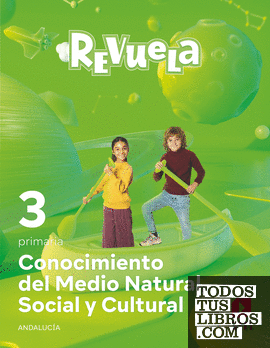 Conocimiento del Medio Natural, Social y Cultural. 3 Primaria. Revuela. Andalucía