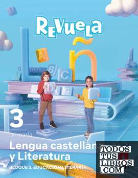 Lengua castellana y Literatura. Bloque III. Educación Literaria. 3 Primaria. Revuela