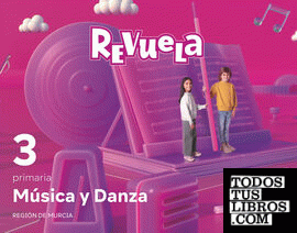 Música y Danza. 3 Primaria. Revuela. Región de Murcia