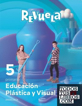 Educación Plástica y Visual. 5 Primaria. Revuela. Andalucía