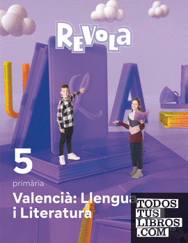 Valencià: Llengua i Literatura. 5 primària. Revola