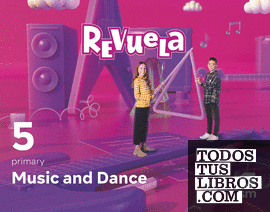 Music and Dance. 5 Primary. Revuela