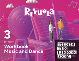Music and Dance. Workbook. 3 Primary. Revuela