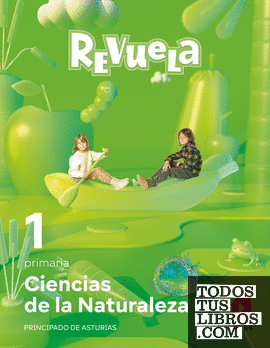 Ciencias de la Naturaleza. 1 Primaria. Revuela. Asturias