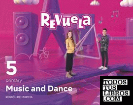 Music and Dance. 5 Primary. Revuela. Región de Murcia