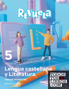 Lengua Castellana y Literatura. 5 Primaria. Trimestres. Revuela. Región de Murcia