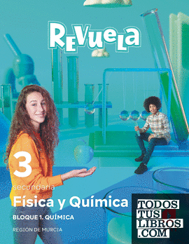Física y Química. 3 Secundaria. Bloques. Revuela. Región de Murcia