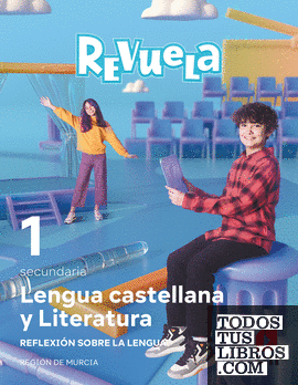 Lengua Castellana y Literatura. Bloque II. Reflexión sobre la Lengua. 1 Secundaria. Revuela. Región de Murcia