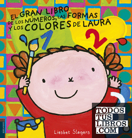 El gran libro de los números, las formas y los colores de Laura