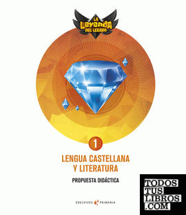 Proyecto: La leyenda del Legado. Lengua castellana y Literatura 1. Propuesta didáctica