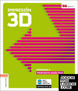Impresión 3D. Primaria 3. Propuesta didáctica