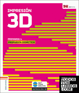 Impresión 3D. Primaria 4. Propuesta didáctica