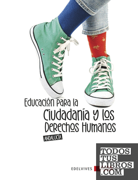 Educación para la Ciudadanía y los Derechos Humanos - 3 ESO. Ed. Andalucía