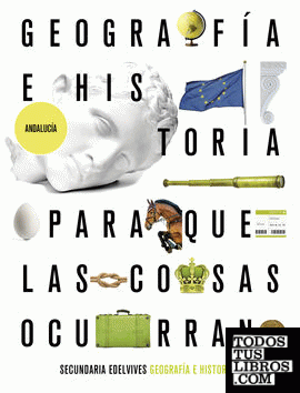 Proyecto: Para que las cosas ocurran - Geografía e Historia 3. Ed. Andalucía