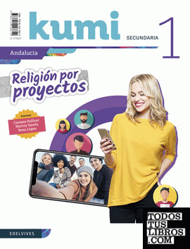 Religión por proyectos - Kumi 1 ESO. Ed. Andalucía