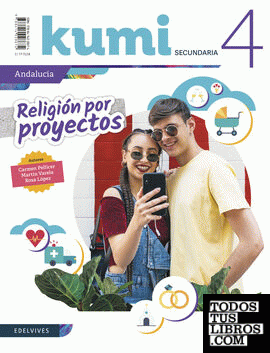 Religión por proyectos - Kumi 4 ESO. Ed. Andalucía