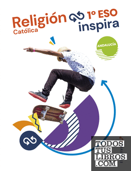 Proyecto Inspira - Religión Católica 1 ESO. Ed. Andalucía