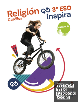 Proyecto Inspira - Religión Católica 3 ESO. Ed. Andalucía