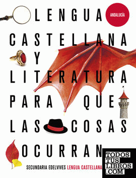 Proyecto: Para que las cosas ocurran - Lengua Castellana y Literatura 2. Ed. Andalucía