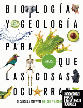 Proyecto: Para que las cosas ocurran - Biología y Geología 4. Ed. Andalucía