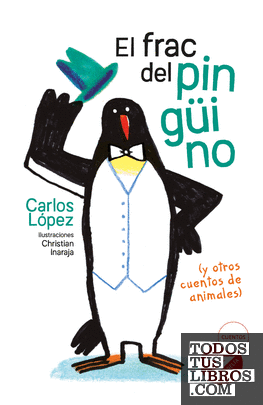 El frac del pingüino (y otros cuentos de animales)