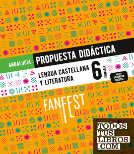Proyecto: FanFest. Lengua castellana y Literatura 6 - Propuesta didáctica [Andalucía]