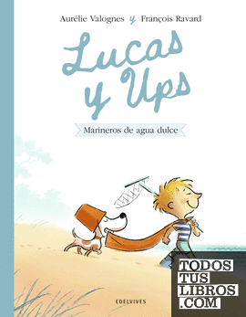 Lucas y Ups 2: Marineros de agua dulce
