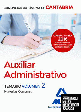 Auxiliar Administrativo de la Comunidad Autónoma de Cantabria. Temario Materias Comunes Volumen 2