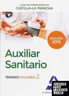 Auxiliar Sanitario (Personal Laboral de La Junta de Comunidades de Castilla-La Mancha). Temario Volumen 2