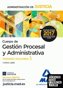 Cuerpo de Gestión Procesal y Administrativa de la Administración de Justicia (Turno Libre).Temario Volumen 3