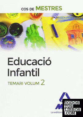 Cos de Mestres Educació Infantil. Temari Volum 2