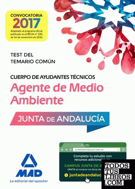 Cuerpos de Ayudantes Técnicos Especialidad Agentes de Medio Ambiente de la Junta de Andalucía. Test del Temario Común