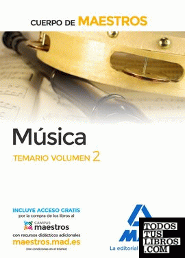 Cuerpo de Maestros Música. Temario Volumen 2