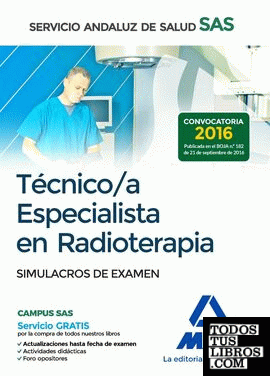 Técnico/a Especialista en Radioterapia del Servicio Andaluz de Salud. Simulacros de examen