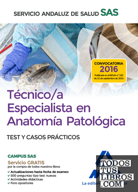 Técnico/a Especialista en Anatomía Patológica del Servicio Andaluz de Salud. Test y casos prácticos